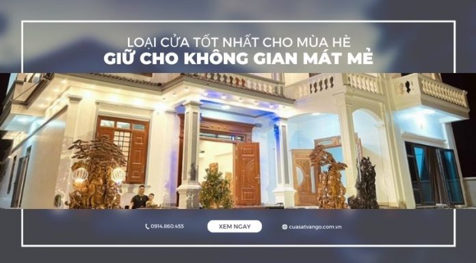 Loại cửa tốt nhất cho mùa hè: Giữ cho không gian mát mẻ và thoải mái