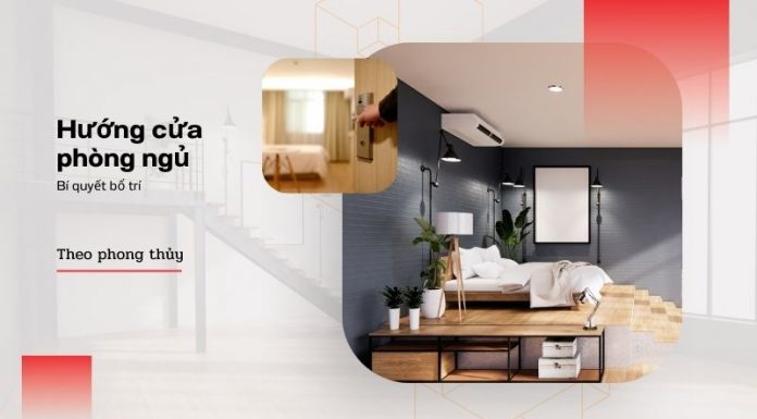 Bí quyết sắp xếp hướng cửa phòng ngủ theo phong thủy