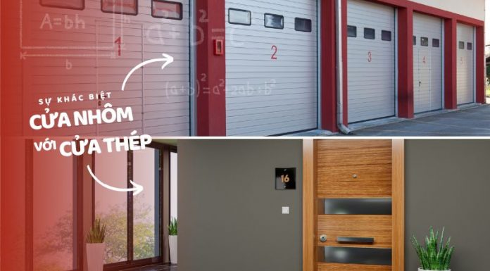 Đánh giá sự khác biệt giữa cửa thép và cửa nhôm đầy đủ nhất