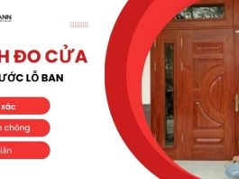 Cách đo cửa theo thước lỗ ban chính xác nhất