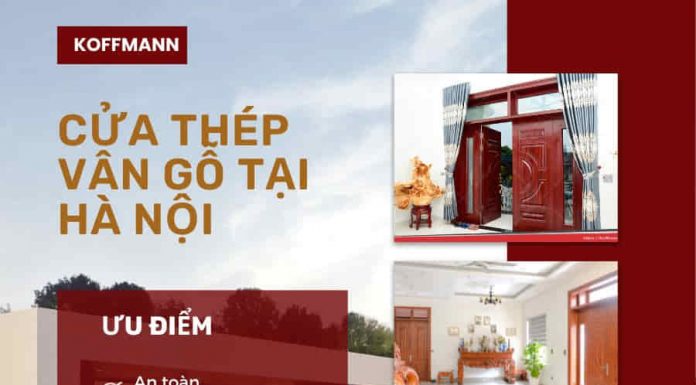 Báo giá cửa thép vân gỗ tại Hà Nội mới nhất Ưu điểm cửa thép vân gỗ Hà Nội